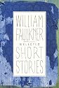 Selected Short Stories of William Faulkner