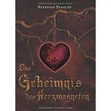 Das Geheimnis des Herzmagnetenvon "Ruediger Schache"