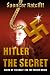 Hitler ~ The Secret