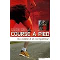 Guide de la course � pied : Du plaisir � la comp�tition