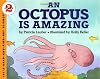 An Octopus Is Amazing (Let's-Read-and-Find-Out Science)