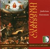 Carssimi: Judicum Extremum; (Missa L`homme armè 12 voci; O vulnera doloris) /Madrigalisti Ambrosiani · Capuano