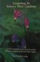 Lingering in Tahoe's Wild Gardens: A Guide to Hundreds of the Most  Beautiful Wildflower Gardens of the Tahoe Region