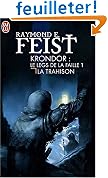 Krondor : Le Legs de la Faille, Tome 1 : La trahison