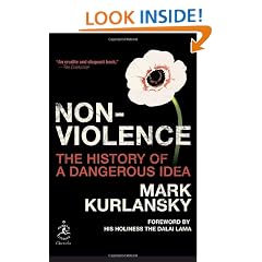 Nonviolence: The History of a Dangerous Idea
