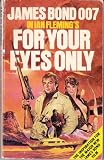 For your eyes only : five secret occasions in the life of James Bond