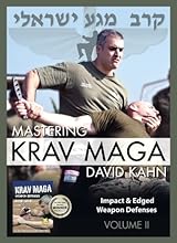 Mastering Krav Maga Self Defense (Vol. II) 5 DVD Set (400 minutes) -- Impact & Edged Weapon Defenses (Beginner to Expert) by David Kahn