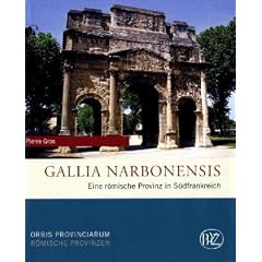 Gallia Narbonensis: Eine r�mische Provinz in S�dfrankreich