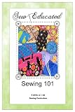 Sew Educated: Sewing 101