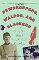Dewdroppers, Waldos, and Slackers: A Decade-by-Decade Guide to the Vanishing Vocabulary of the Twentieth Century
