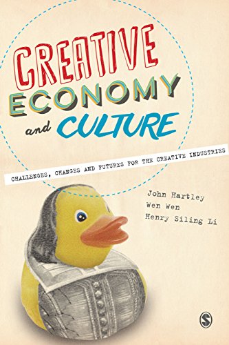 Creative Economy and Culture: Challenges, Changes and Futures for the Creative Industries