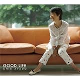  : Good Life