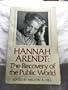 Hannah Arendt, the recovery of the public world