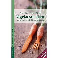 Vegetarisch leben - Die Vorteile einer fleischlosen Ern�hrung