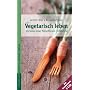 Vegetarisch leben - Die Vorteile einer fleischlose&hellip von Armin Risi