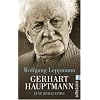 Gerhart Hauptmann: Eine Biographie