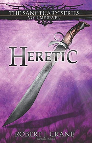Heretic (The Sanctuary Series) (Volume 7)