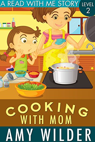 Cooking With Mom: A Young Reader Story (Read With Me Book 1)