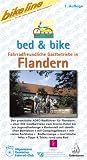  : Bett & Bike: Bikeline Bett und Bike Flandern: Fahrradfreundliche Gastbetriebe in Flandern. Der praktische ADFC-Radf&uuml;hrer: 240 Gastbetriebe vom Sterne-Hotel ... Infos. Tipps und Tricks rund ums Rad