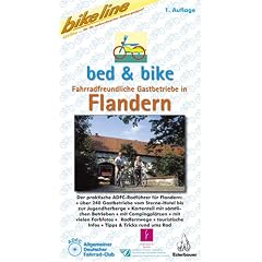 Bett & Bike. Der praktische ADFC-Radf�hrer: bed & bike Flandern: Fahrradfreundliche Gastbetriebe in Flandern. Der praktische ADFC-Radf�hrer: 240 ... Infos. Tipps und Tricks rund ums Rad