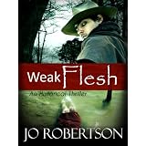 Weak Flesh ~ Jo Robertson