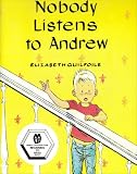 Nobody Listens to Andrew (Modern Curriculum Press Beginning to Read Series)