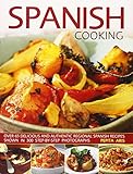 Spanish cooking : over 65 delicious and authentic regional Spanish recipes shown in 300 step-by-step photographs