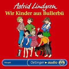 Wir Kinder aus Bullerb�. CD (Oetinger Audio)