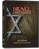 Israel, A Journey Through Time: Aliyah - Rebirth of a Nation (Part 4)