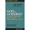 God or Goddess?: Feminist Theology : What Is It? Where Does It Lead?