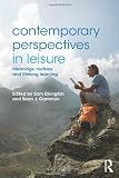 Contemporary perspectives in leisure : meanings, motives and lifelong learning