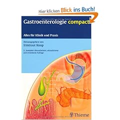 Gastroenterologie compact: Alles f�r Klinik und Weiterbildung