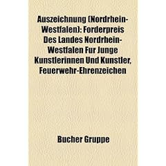 Auszeichnung (Nordrhein-Westfalen): Forderpreis Des Landes Nordrhein-Westfalen Fur Junge Kunstlerinnen Und Kunstler, Feuerwehr-Ehrenzeichen