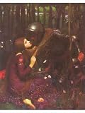 La Belle Dame Sans Merci by John William Waterhouse,23.6 in. x 31.4 in.
