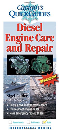 Diesel Engine Care and Repair: A Captain's Quick Guide (Captain's Quick Guides), by Nigel Calder