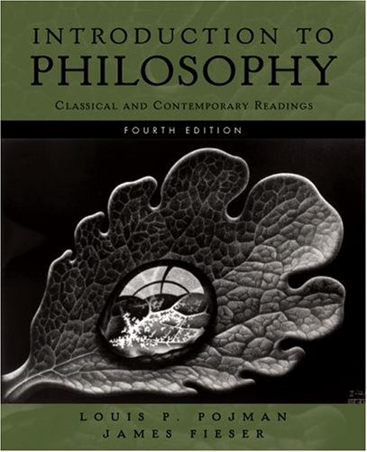 Textbook - Introduction to Philosophy: Classical and Contemporary Readings