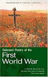 The Wordsworth Book of First World War Poetry (Wordsworth Poetry) (Wordsworth Poetry Library)