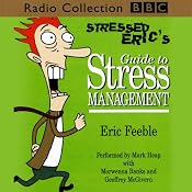 Stressed Eric's Guide to Stress Management | [Carl Gorham]