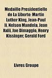Produkt-Bild: Mdaille Prsidentielle de La Libert: Martin Luther King, Jean-Paul II, Nelson Mandela, Jean XXIII, Joe Dimaggio, Henry Kissinger, Gerald Ford
