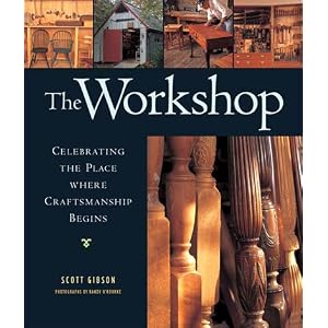 THE WORKSHOP BY SCOTT GIBSON by Peachtree Woodworking