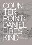 Counterpoint: Daniel Libeskind in Conversation with Paul Goldberger