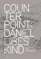 Counterpoint: Daniel Libeskind in Conversation with Paul Goldberger