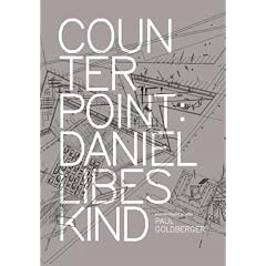 Counterpoint: Daniel Libeskind in Conversation with Paul Goldberger