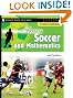 

Fantasy Soccer and Mathematics: Student Workbook (Fantasy Sports and Mathematics Series)