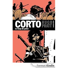 Corto Maltese, d�couverte � l'�pisode - tome 21 - Le coup de gr�ce