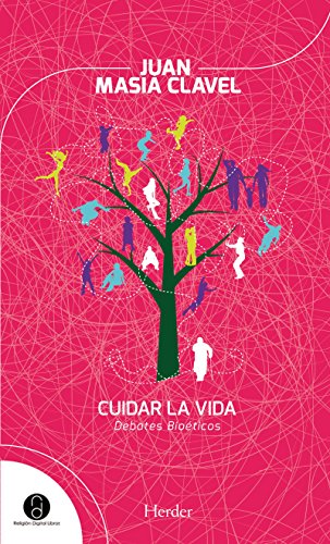 Cuidar la vida: Debates bioéticos (Religión Digital) (Spanish Edition)