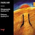 Fazil Say: Symphony No.2, Op.38 Mesopotamia, Symphony No.3, Op.43 Universe [CD plus DVD]