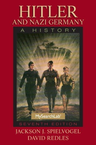 Hitler and Nazi Germany: A History (7th Edition) by Jackson J. Spielvogel (2013-06-30)