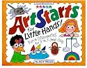 Artstarts for Little Hands!: Fun & Discoveries for 3- To 7-Year Olds (Williamson Little Hands Series)