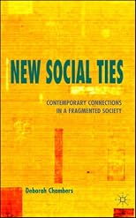 New Social Ties: Contemporary Connections in a Fragmented Society